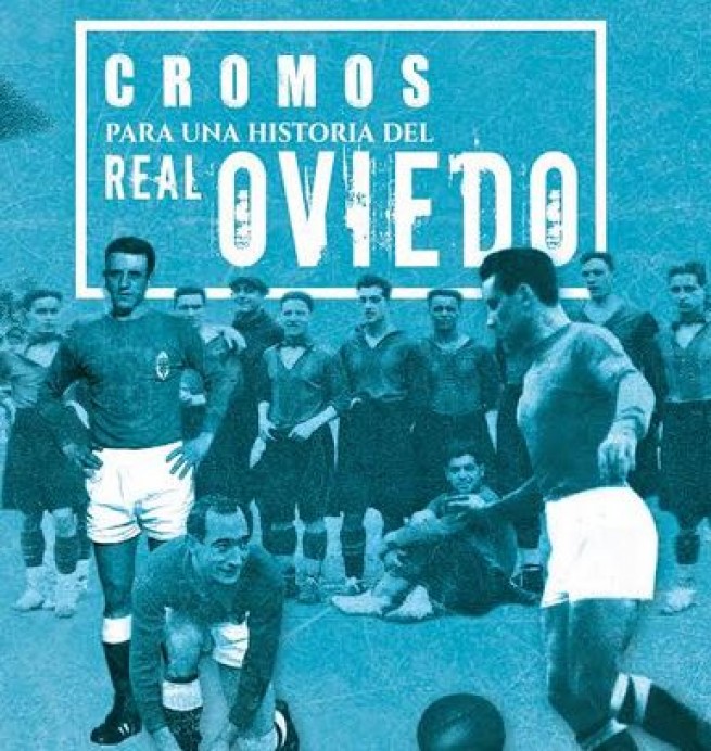 Cromos para una historia del Real Oviedo