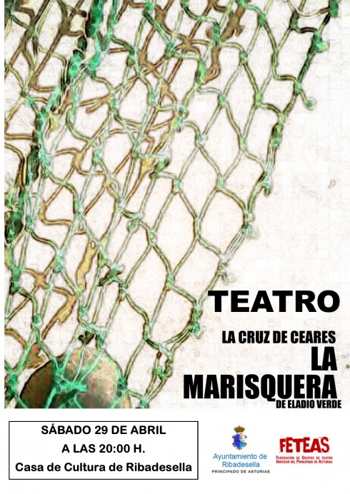 Teatro La Cruz de Ceares. Sábado 29 de abril. “LA MARISQUERA”. Casa de Cultura de Ribadesella