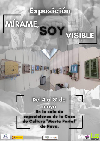 Exposición Mírame, soy visible, del 4 al 31 de mayo de 2022, en la Sala de Exposiciones de la Casa de Cultura Marta Portal