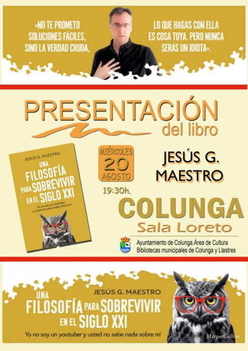 Cancelada: Presentación en Colunga del libro Una filosofía para sobrevivir en el siglo XXI de Jesús G. Maestro Cancelada: Presentación en Colunga del libro Una filosofía para sobrevivir en el siglo XXI de Jesús G. Maestro