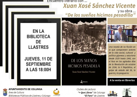 Xuan Xosé Sánchez Vicente presenta en Llastres su novela ‘De los sueños hicimos pesadilla’